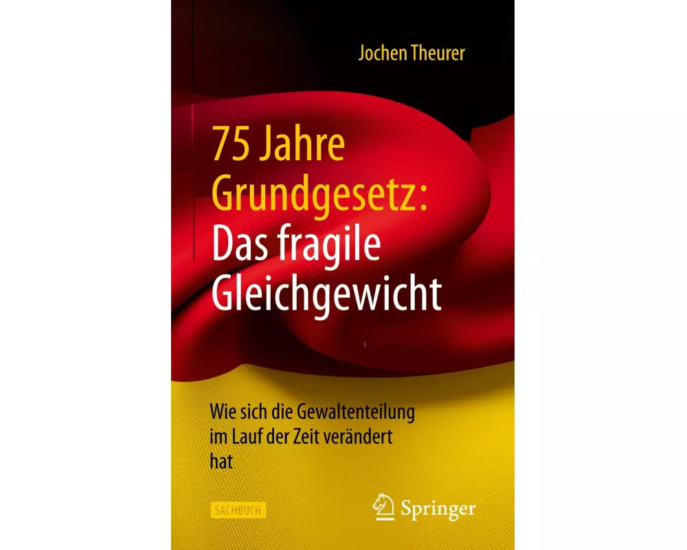 75 Jahre Grundgesetz: Das fragile Gleichgewicht