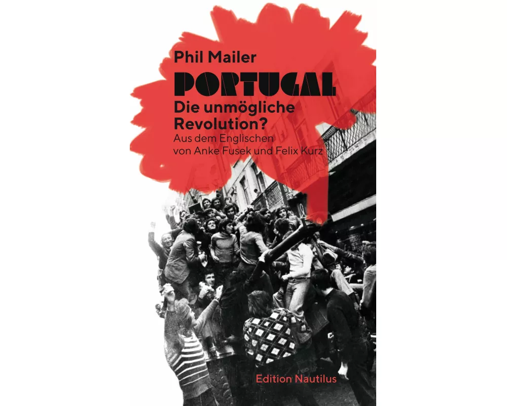 Portugal - die unmögliche Revolution?
