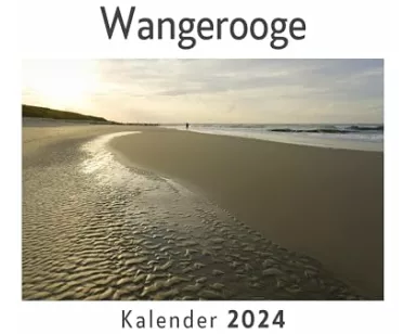 Wangerooge (Wandkalender 2024, Kalender DIN A4 quer, Monatskalender im Querformat mit Kalendarium, Das perfekte Geschenk)