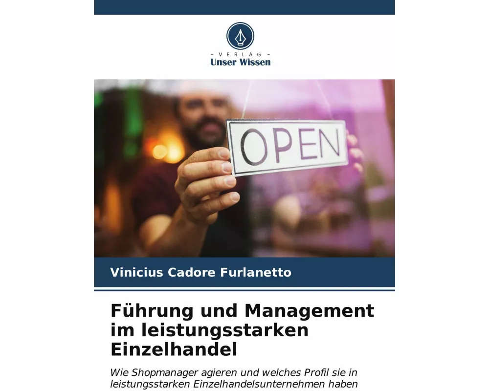 Führung und Management im leistungsstarken Einzelhandel