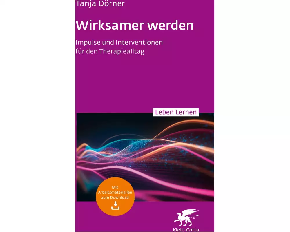 Wirksamer werden (Leben Lernen, Bd. 347)