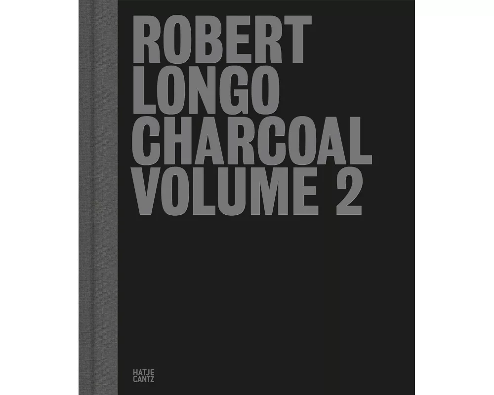 Robert Longo: Charcoal Volume 2