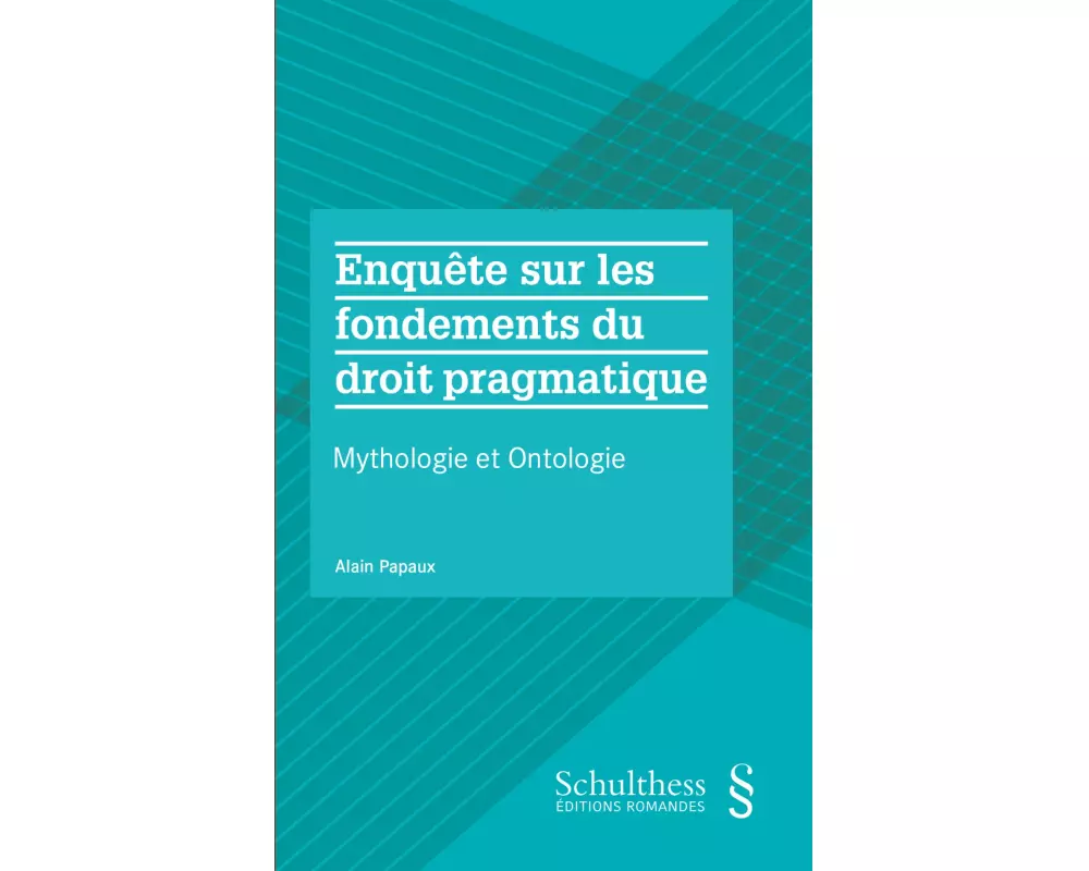 Enquête sur les fondements du droit pragmatique