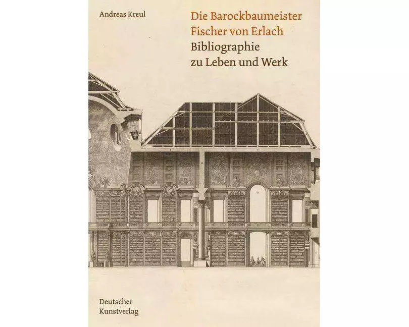 Die Barockbaumeister Fischer von Erlach