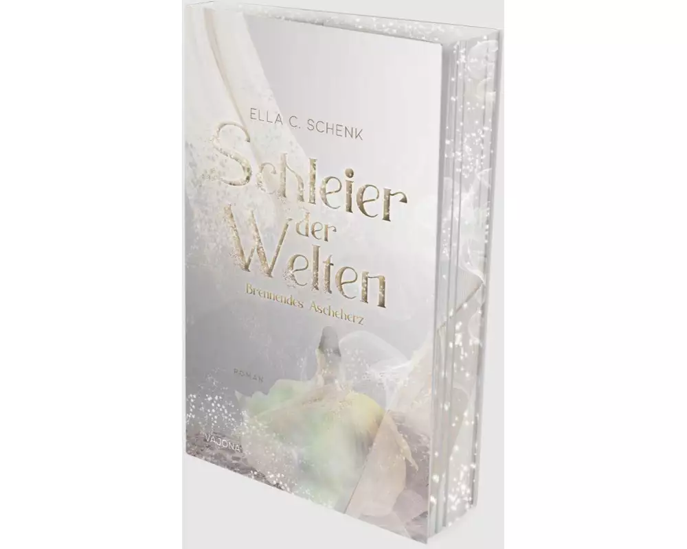 Schleier der Welten - Brennendes Ascheherz (Band 2)