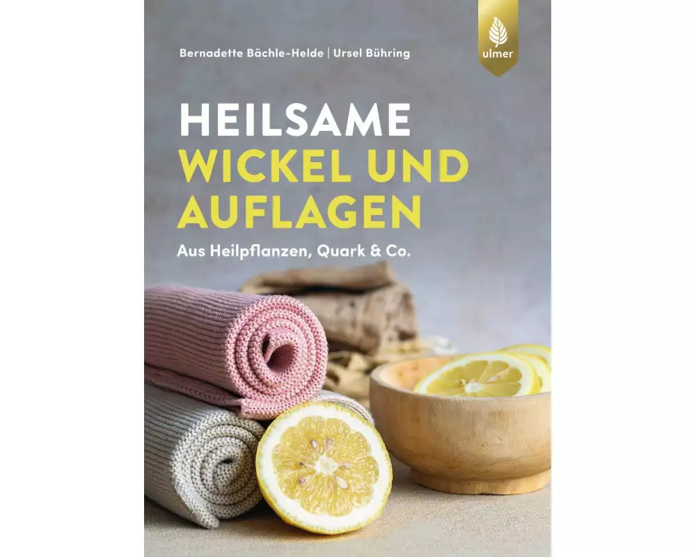 Heilsame Wickel und Auflagen