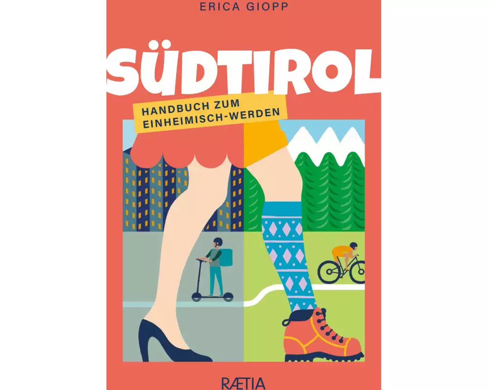 Südtirol. Handbuch zum Einheimisch-Werden