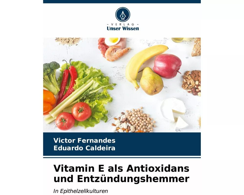 Vitamin E als Antioxidans und Entzündungshemmer