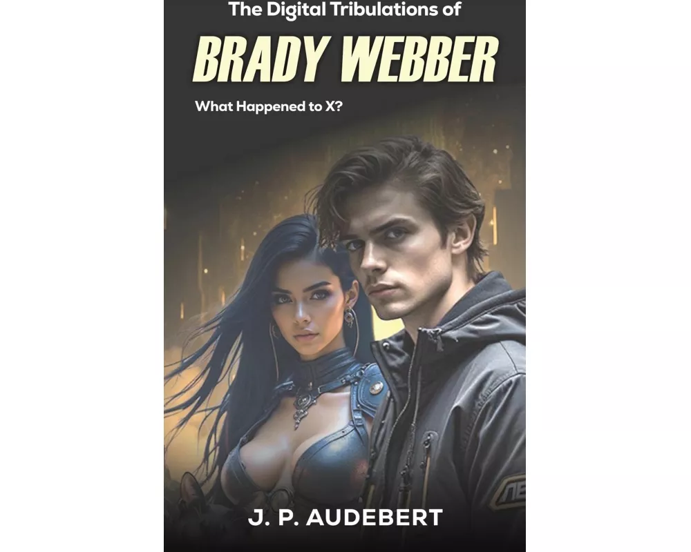 The Digital Tribulations of Brady Webber