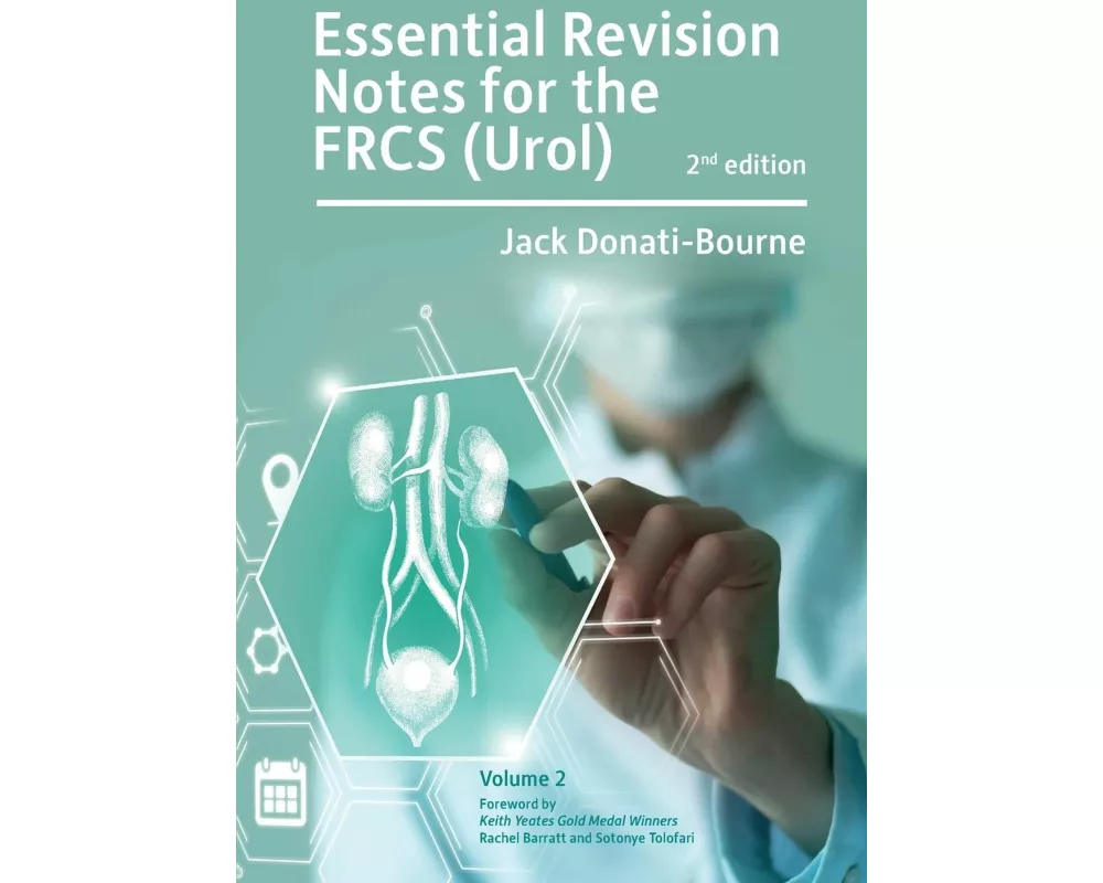 Essential Revision Notes for FRCS (Urol) 2nd Edition Volume 2