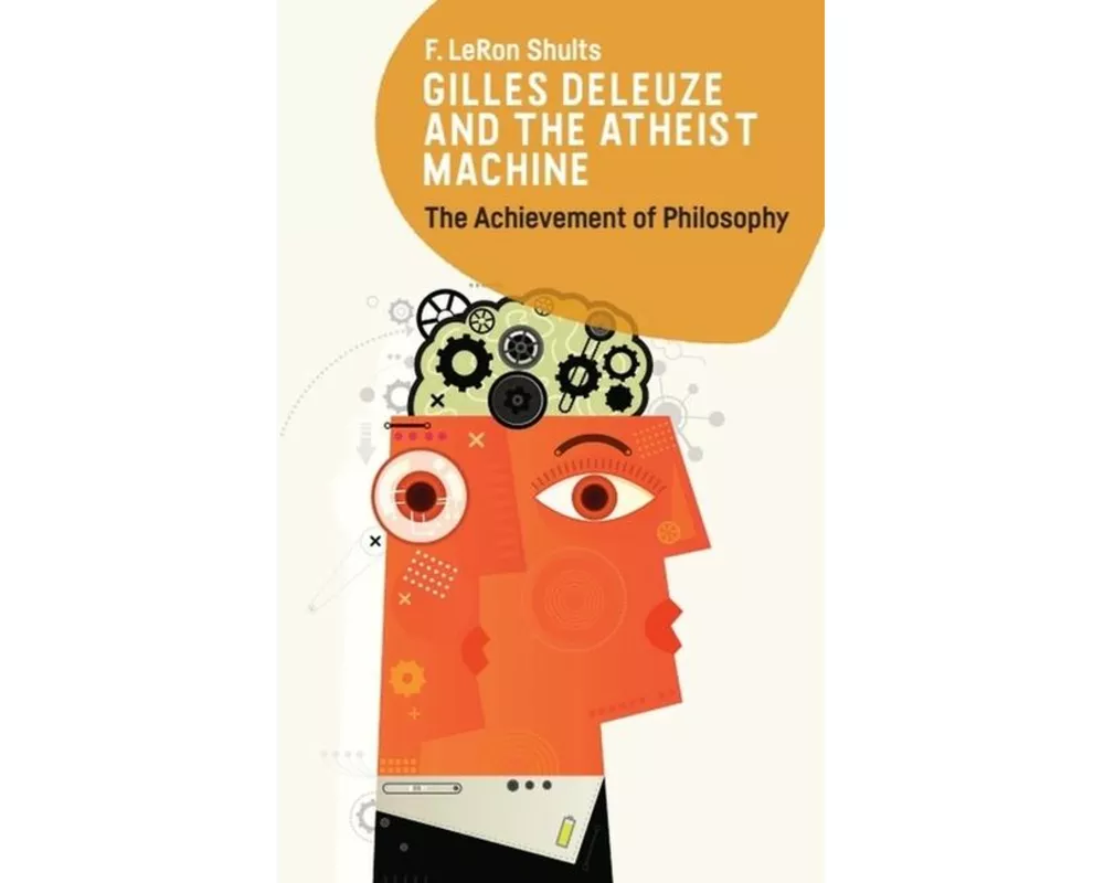 Gilles Deleuze and the Atheist Machine