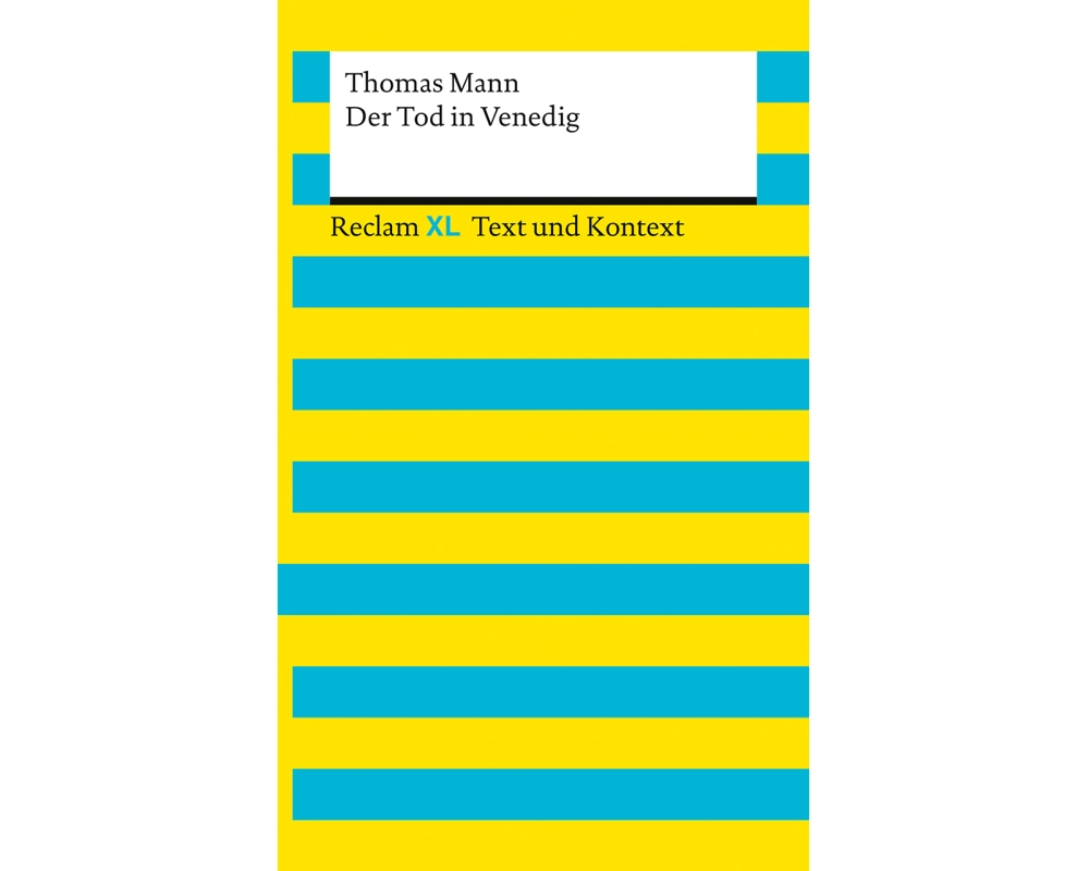 Der Tod in Venedig. Textausgabe mit Kommentar und Materialien