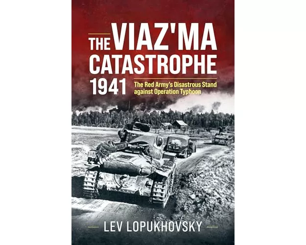 The Viaz'ma Catastrophe 1941
