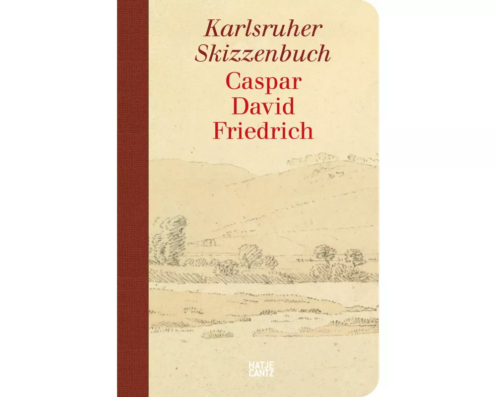 Caspar David Friedrich. Karlsruher Skizzenbuch (Schmuckausgabe)