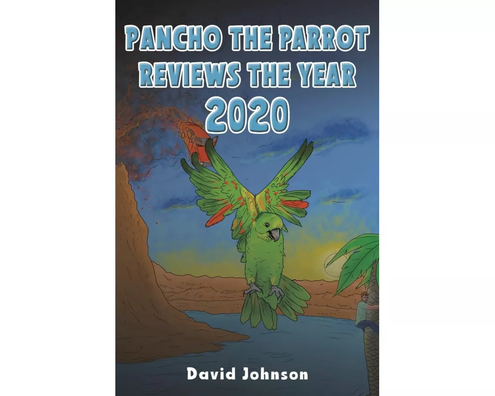 Pancho the Parrot Reviews the Year 2020