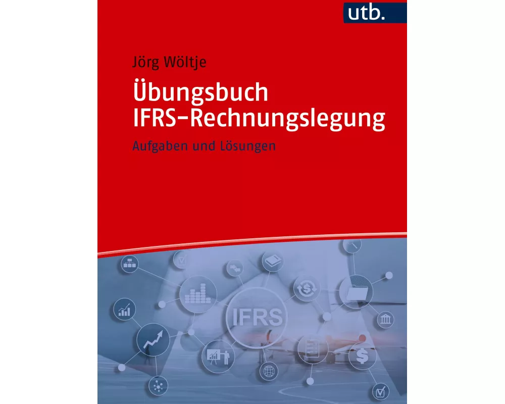 Übungsbuch IFRS-Rechnungslegung