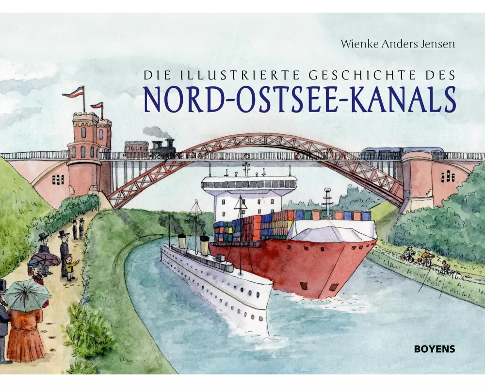 Die illustrierte Geschichte des Nord-Ostsee-Kanals