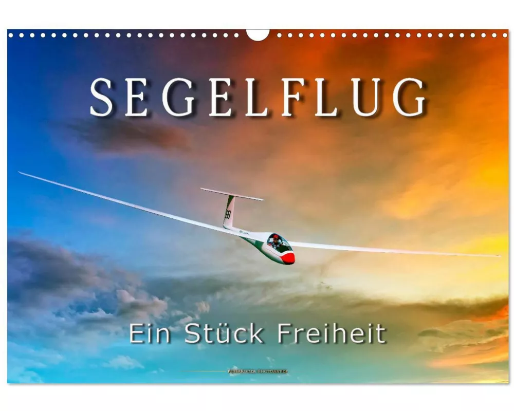 Segelflug, ein Stück Freiheit (Wandkalender 2026 DIN A3 quer), CALVENDO Monatskalender