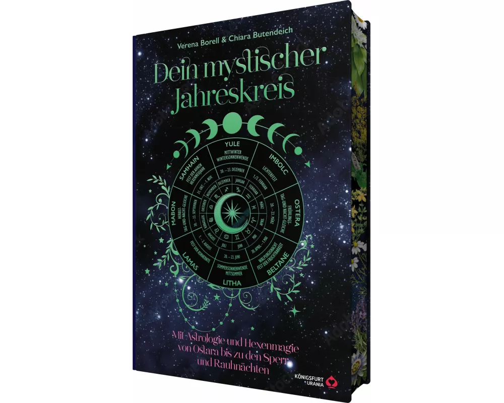 Dein Mystischer Jahreskreis - Mit Astrologie und Hexenmagie von Ostara bis zu den Sperr- und Rauhnächten