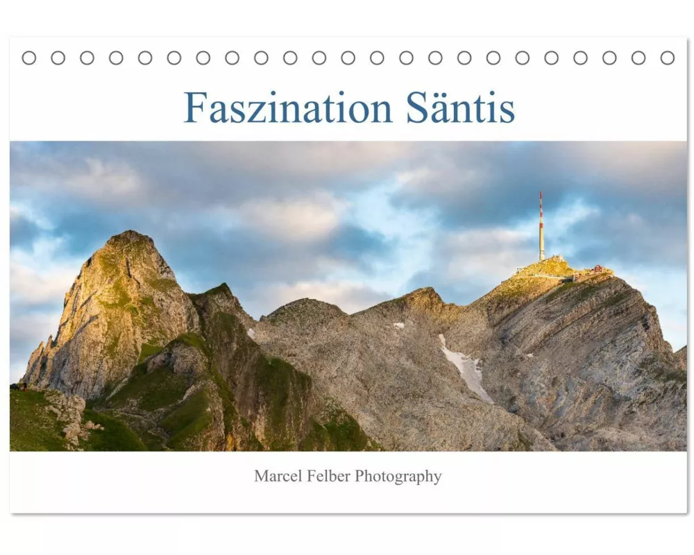 Faszination Säntis (Tischkalender 2026 DIN A5 quer), CALVENDO Monatskalender