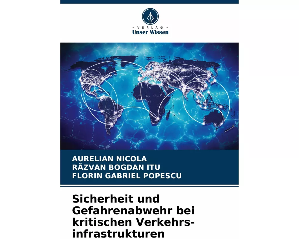 Sicherheit und Gefahrenabwehr bei kritischen Verkehrs-infrastrukturen