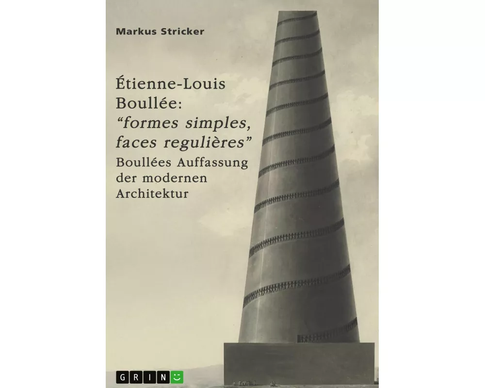 Étienne-Louis Boullée (1728-1799). "Formes simples, faces regulières"