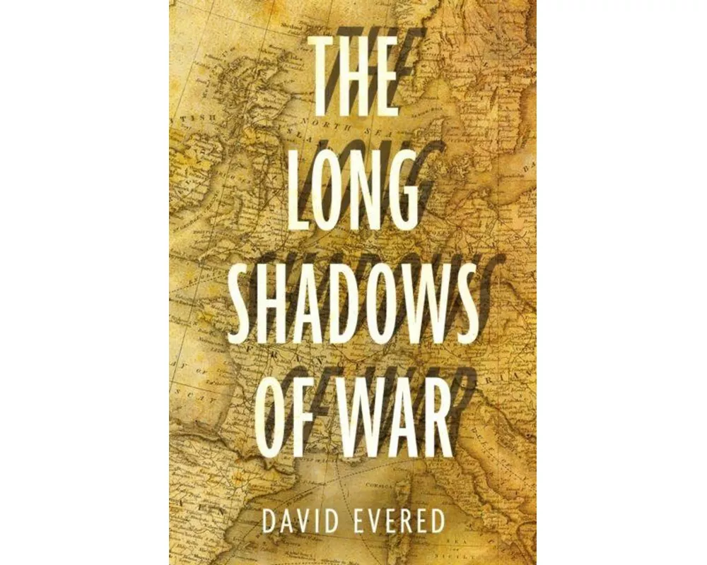 The Long Shadows of War
