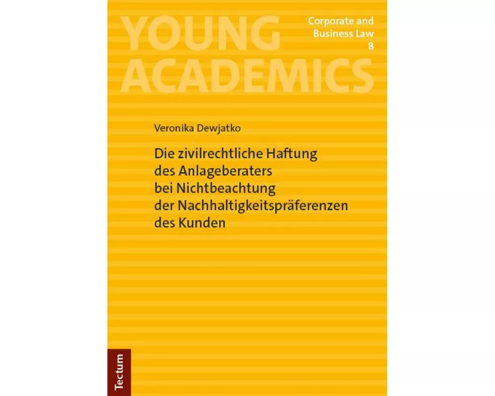 Die zivilrechtliche Haftung des Anlageberaters bei Nichtbeachtung der Nachhaltigkeitspräferenzen des Kunden