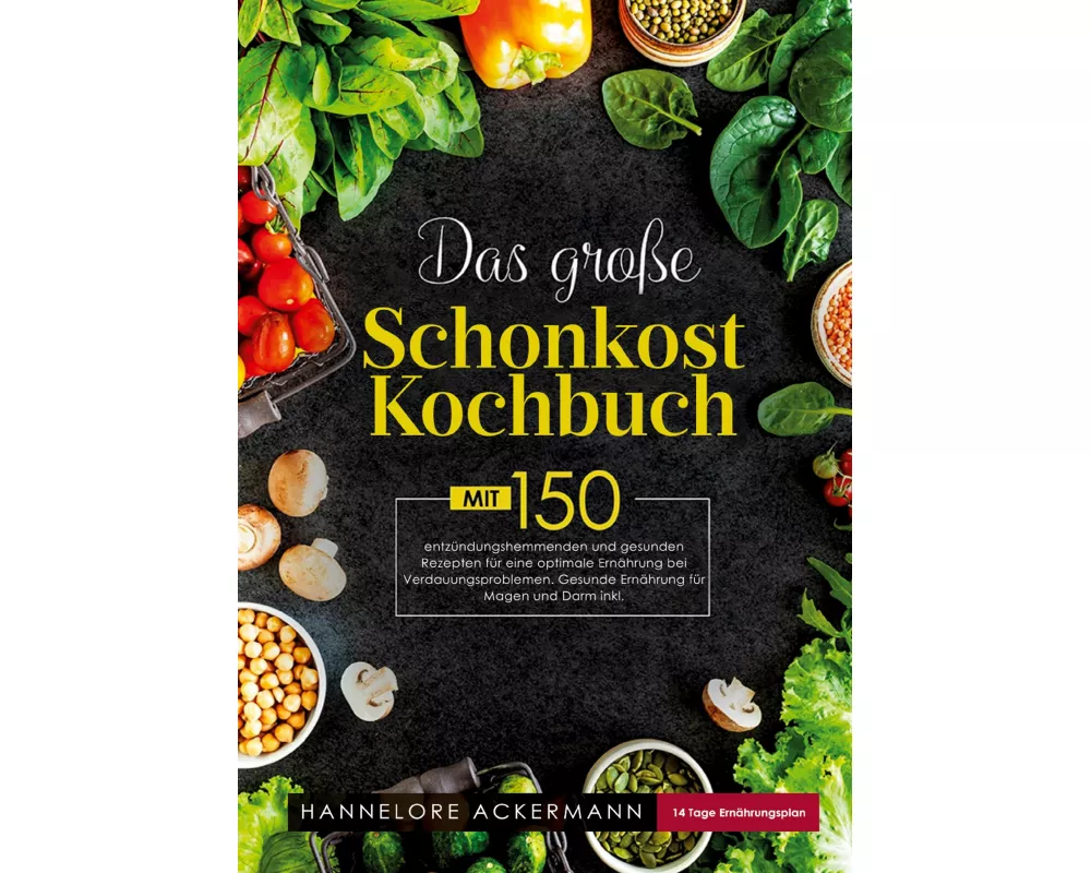 Das große Schonkost Kochbuch - leicht gemacht