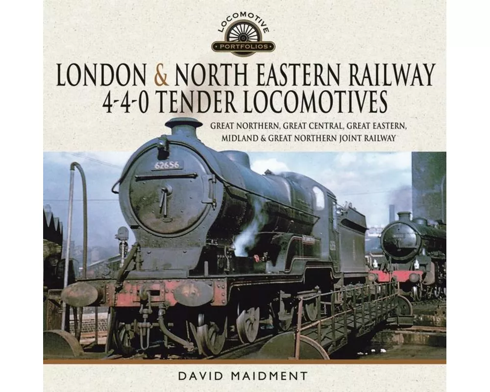 London & North Eastern Railway 4-4-0 Tender Locomotives