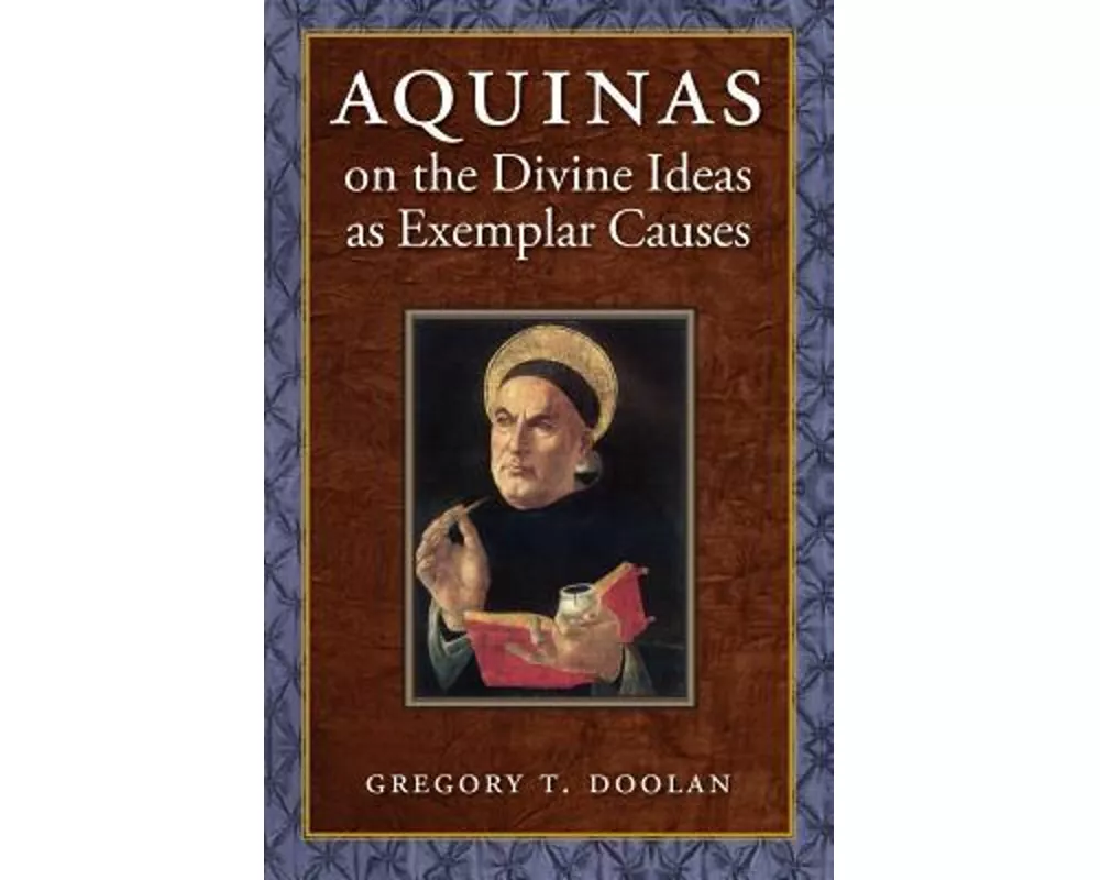 Aquinas on the Divine Ideas as Exemplar Causes