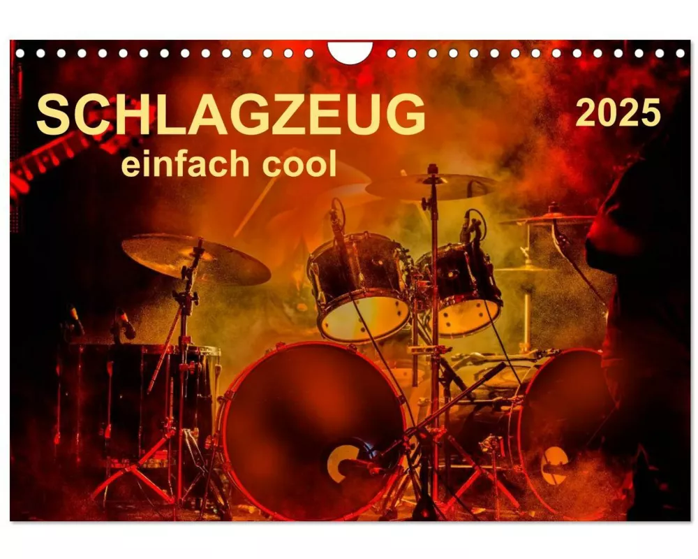 Schlagzeug - einfach cool (Wandkalender 2025 DIN A4 quer), CALVENDO Monatskalender