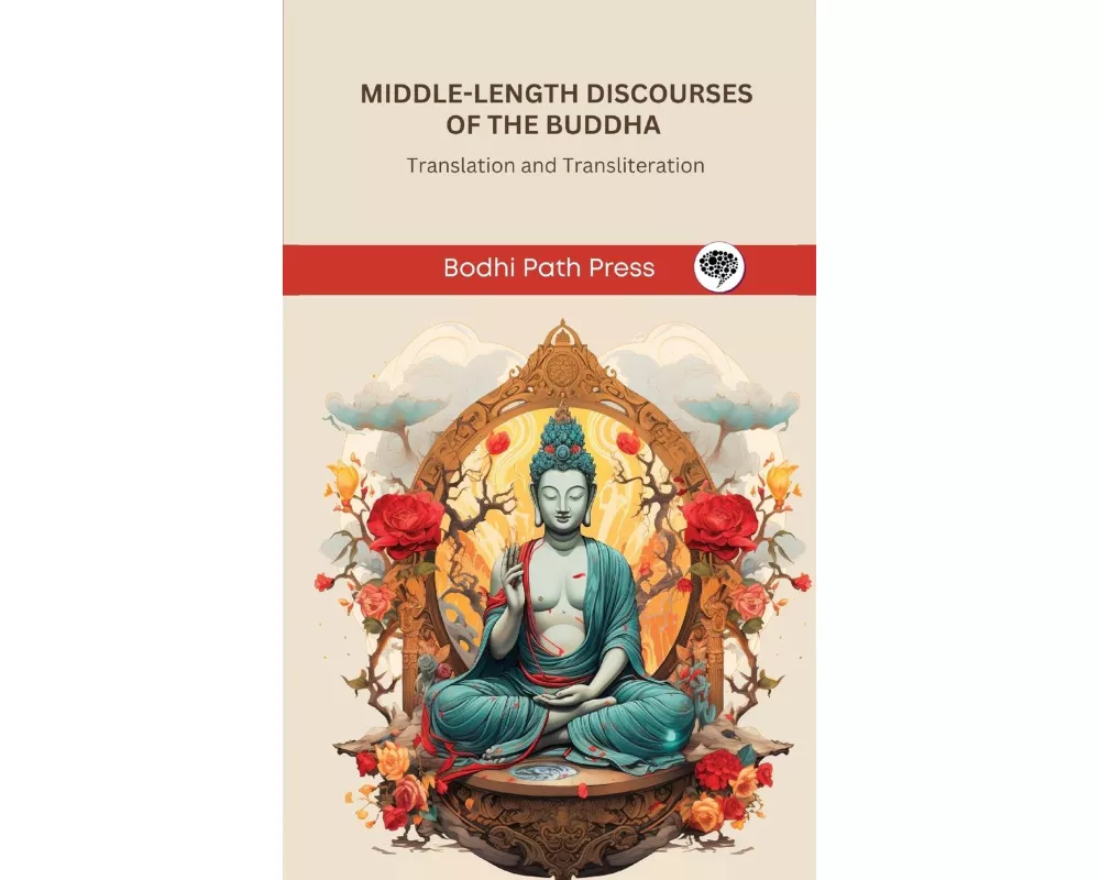 Middle-Length Discourses of the Buddha (Majjhima Nikaya)