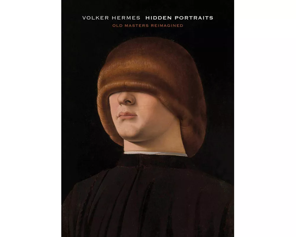 Volker Hermes: Hidden Portraits