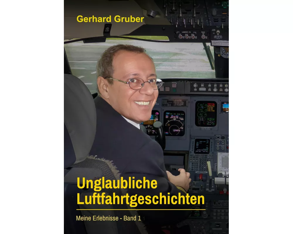 Unglaubliche Luftfahrtgeschichten, Band 1