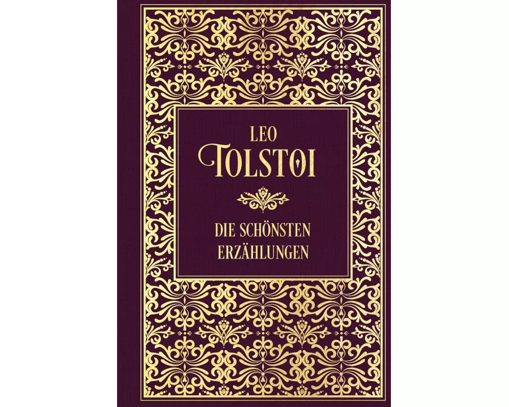 Tolstoi: Die schönsten Erzählungen