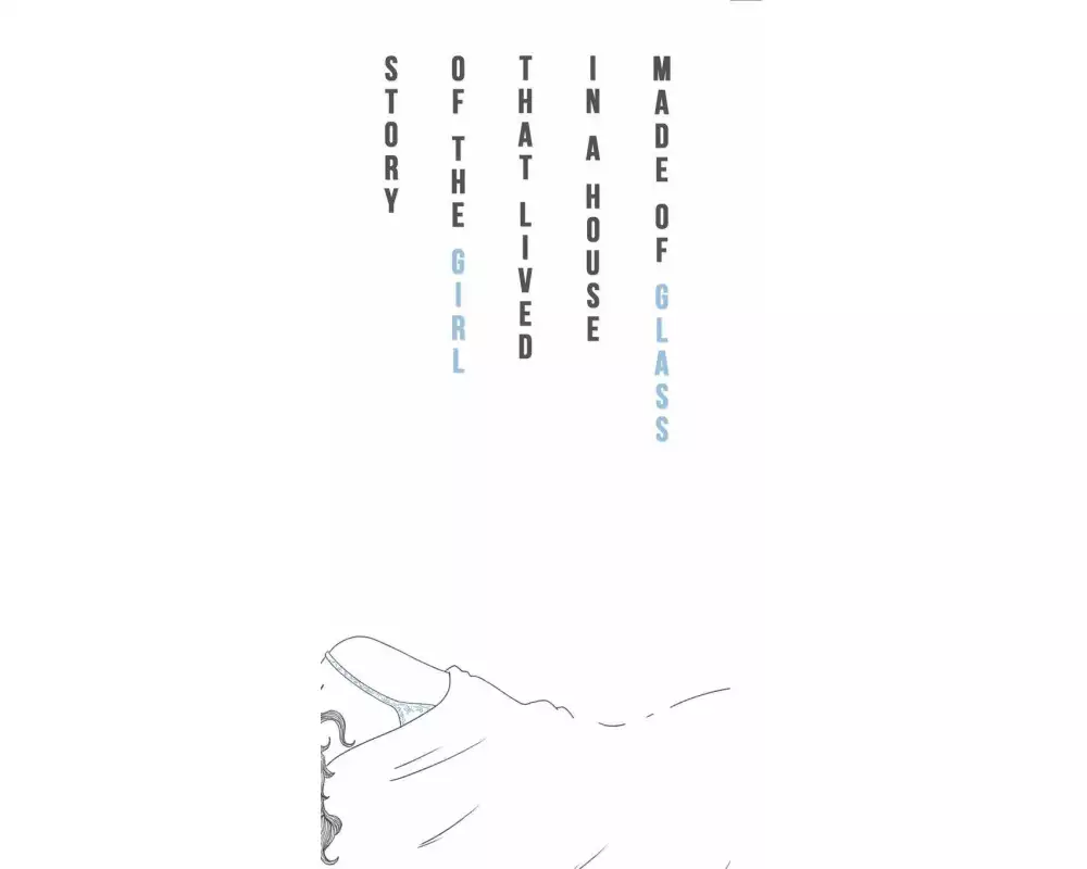 Story of the Girl that Lived in a House Made of Glass