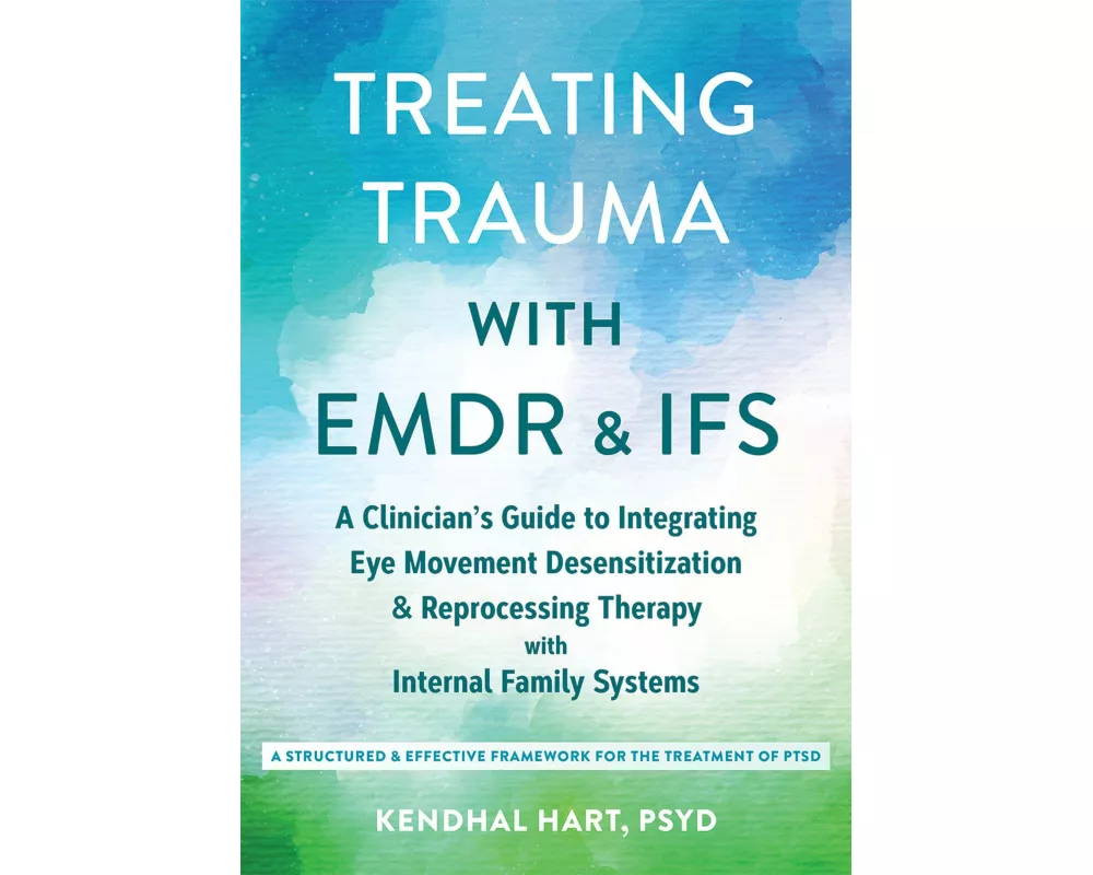 Treating Trauma with EMDR and IFS