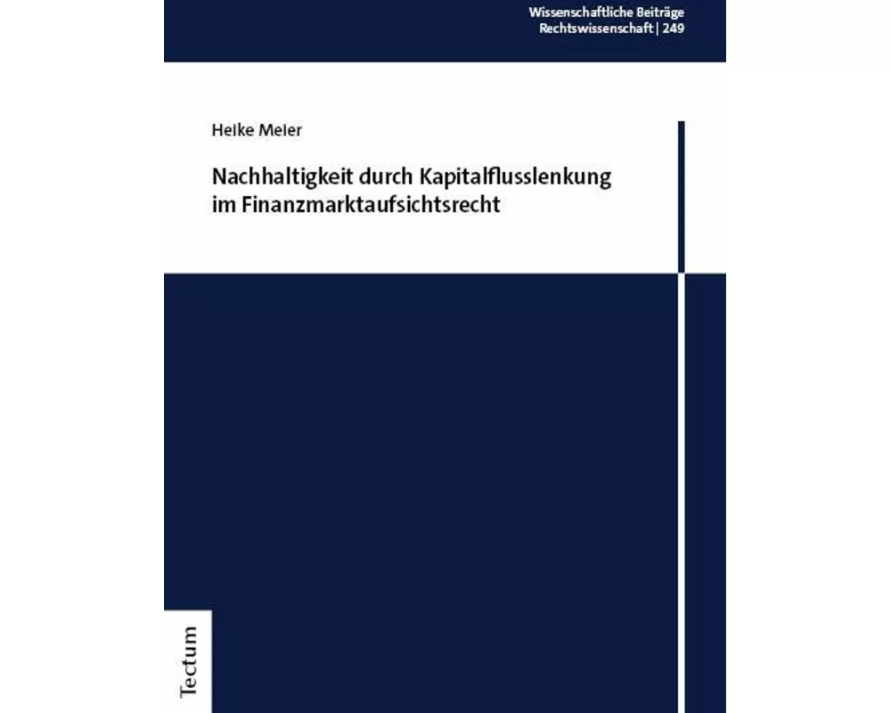 Nachhaltigkeit durch Kapitalflusslenkung im Finanzmarktaufsichtsrecht