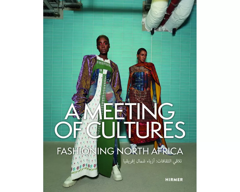 A Meeting of Cultures - Fashioning North Africa