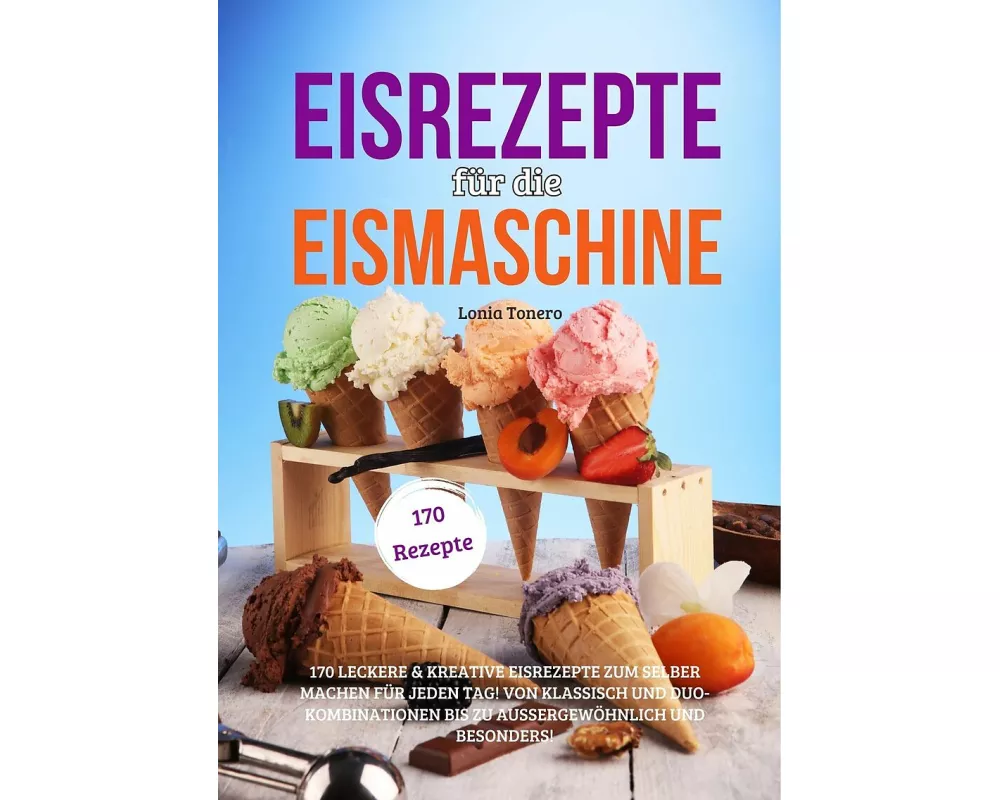 Eisrezepte für die Eismaschine