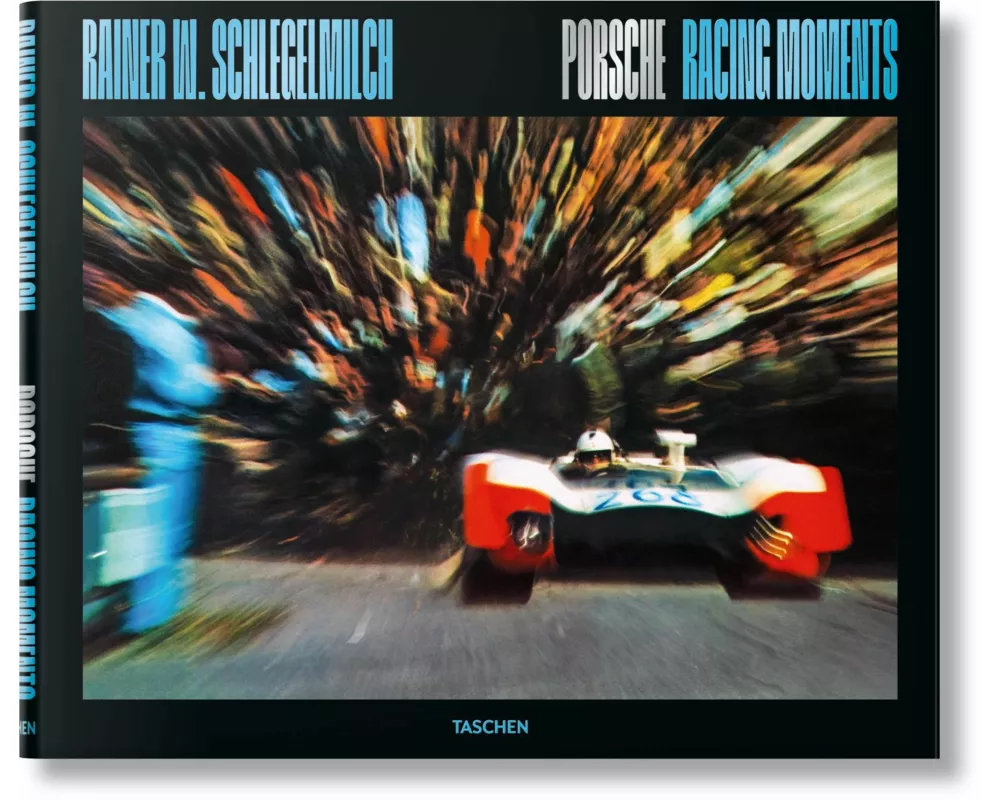 Rainer W. Schlegelmilch. Porsche Racing Moments