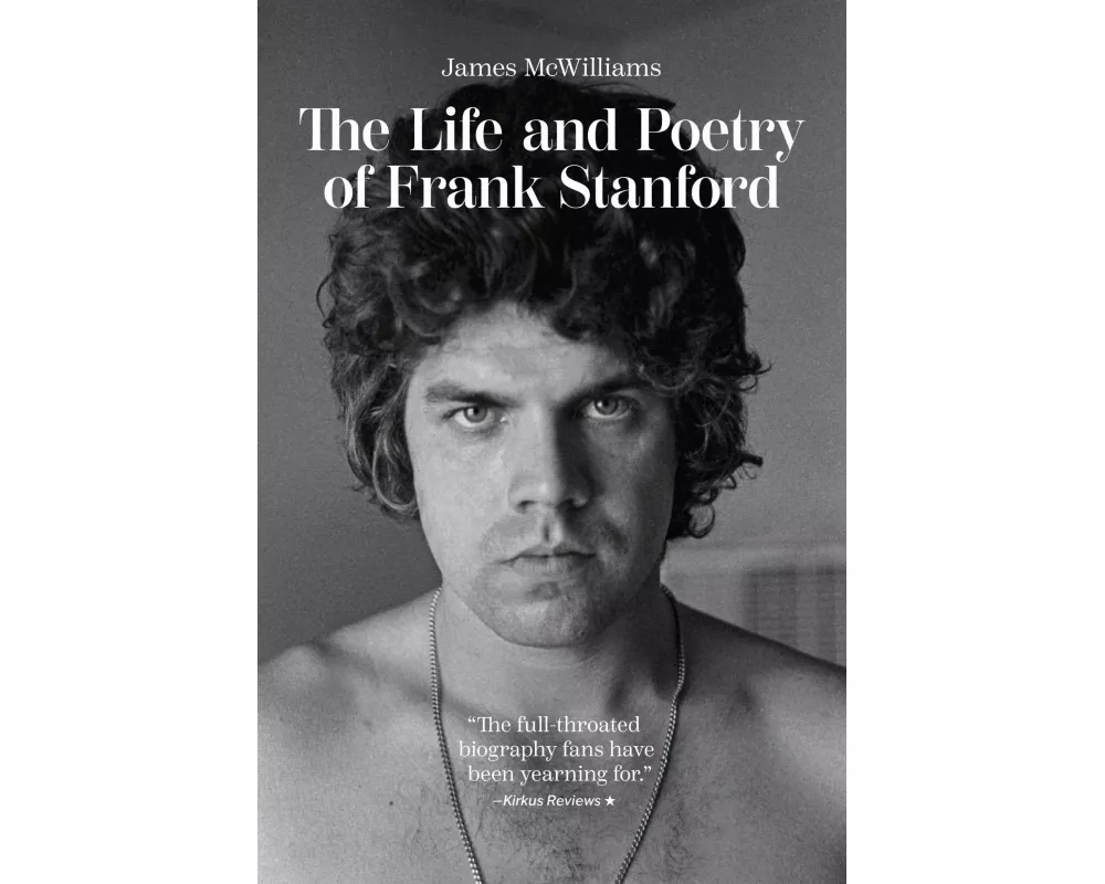 The Life and Poetry of Frank Stanford
