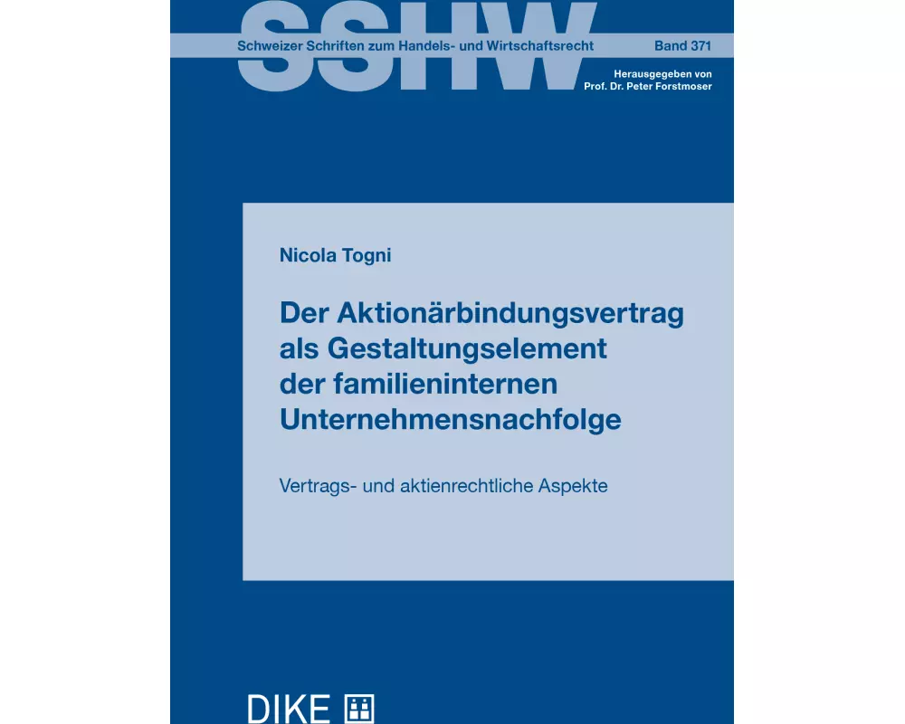 Der Aktionärbindungsvertrag als Gestaltungselement der familieninternen Unternehmensnachfolge