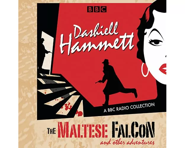 Dashiell Hammett: The Maltese Falcon & Other Adventures
