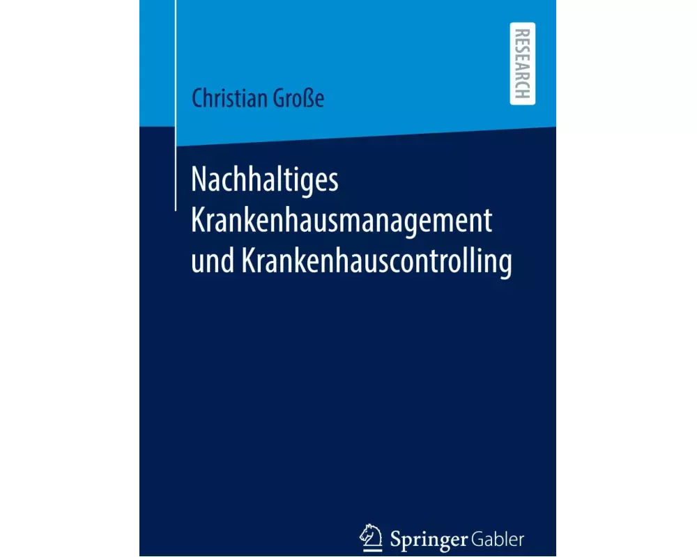Nachhaltiges Krankenhausmanagement und Krankenhauscontrolling