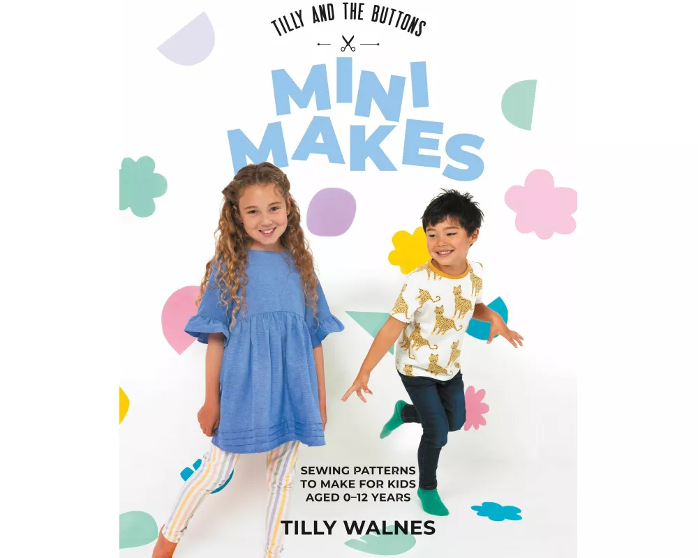 Tilly and the Buttons: Mini Makes