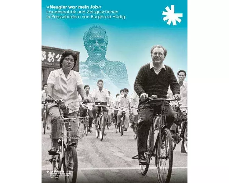 »Neugier war mein Job«. Landespolitik und Zeitgeschehen in Pressebildern von Burghard Hüdig
