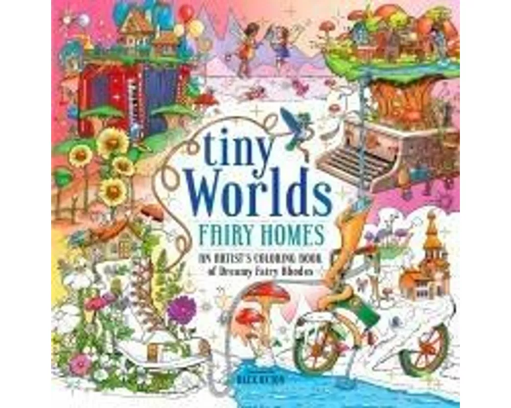 Tiny Worlds: Fairy Homes