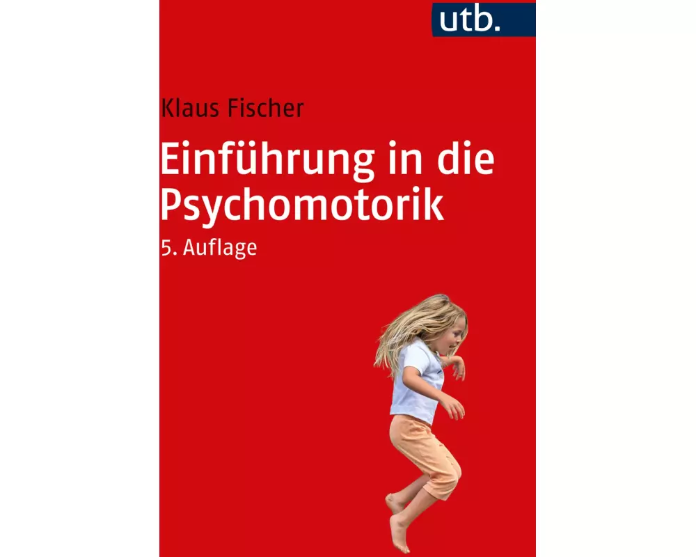 Einführung in die Psychomotorik